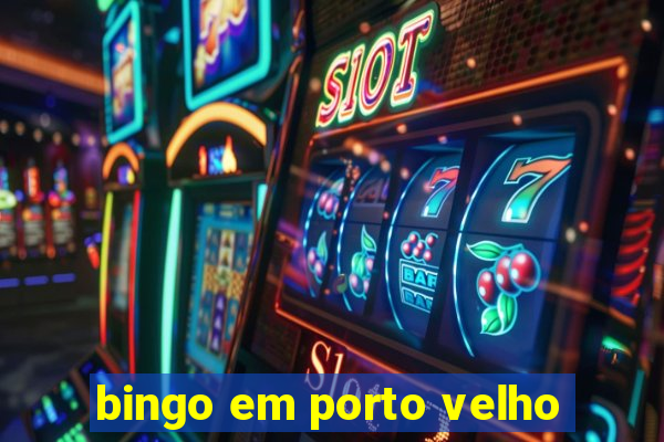 bingo em porto velho